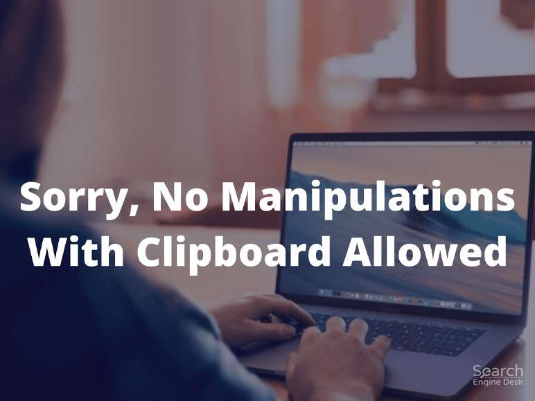 Why Do Notifications Like ‘sorry, no manipulations with clipboard allowed’ show up?